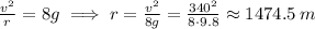\frac{v^2}{r}=8g\implies r=\frac{v^2}{8g}=\frac{340^2}{8\cdot9.8}\approx 1474.5 \, m