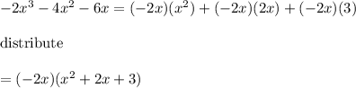 -2x^3-4x^2-6x=(-2x)(x^2)+(-2x)(2x)+(-2x)(3)\\\\\text{distribute}\\\\=(-2x)(x^2+2x+3)