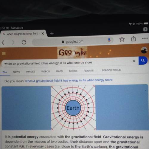 When an gravitational field it has energy in its what energy store