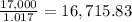 \frac{17,000}{1.017} = 16,715.83