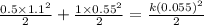 \frac{0.5\times 1.1^2}{2}+\frac{1\times 0.55^2}{2}=\frac{k(0.055)^2}{2}
