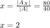 x =\frac{|A_X|}{|A|} = \frac{80}{40}\\\\x=2