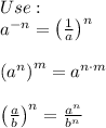 Use:\\a^{-n}=\left(\frac{1}{a}\right)^n\\\\\left(a^n\right)^m=a^{n\cdot m}\\\\\left(\frac{a}{b} \right)^n=\frac{a^n}{b^n}