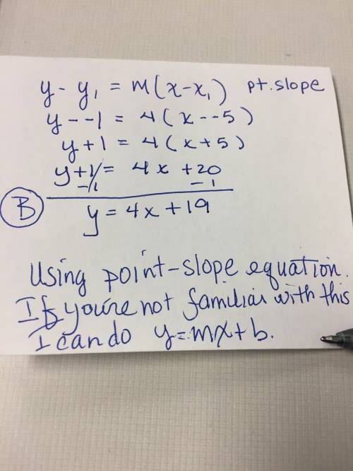 What is the equation of the line that contains the point (–5, –1) and has a slope of 4?  write in sl