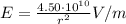 E=\frac{4.50\cdot 10^{10}}{r^2} V/m