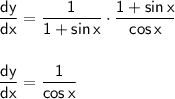 \mathsf{\dfrac{dy}{dx}=\dfrac{1}{1+sin\,x}\cdot \dfrac{1+sin\,x}{cos\,x}}\\\\\\ \mathsf{\dfrac{dy}{dx}=\dfrac{1}{cos\,x}}