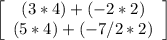 \left[\begin{array}{c}(3*4) + (-2*2)\\(5*4) + (-7/2*2)\end{array}\right]