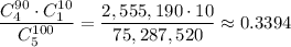 \dfrac{C^{90}_4\cdot C^{10}_1}{C^{100}_5}=\dfrac{2,555,190\cdot 10}{75,287,520}\approx 0.3394