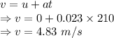 v=u+at\\\Rightarrow v=0+0.023\times 210\\\Rightarrow v=4.83\ m/s