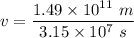 v=\dfrac{1.49\times 10^{11}\ m}{3.15\times 10^7\ s}