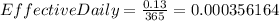 EffectiveDaily=\frac{0.13}{365} =0.000356164