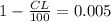 1-\frac{CL}{100}=0.005