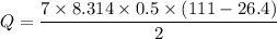 Q=\dfrac{7\times 8.314\times 0.5\times (111-26.4)}{2}