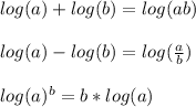 log(a)+log(b)=log(ab)\\\\log(a)-log(b)=log(\frac{a}{b})\\\\log(a)^b=b*log(a)