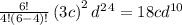 \frac{6!}{4!\left(6-4\right)!}\left(3c\right)^2d^2^4=18cd^{10}