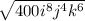 \sqrt{400i^8j^4k^6}