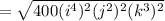 =\sqrt{400(i^4)^2(j^2)^2(k^3)^2}