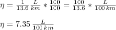 \eta=\frac{1}{13.6}\frac{L}{km} *\frac{100}{100}=\frac{100}{13.6}*\frac{L}{100\, km} \\\\\eta=7.35 \, \frac{L}{100\, km}