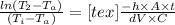 \frac{ln (T_{2} - T_{a})}{(T_{i} - T_{a})} = [tex]\frac{-h \times A \times t}{dV \times C}