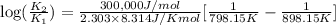 \log (\frac{K_2}{K_1})=\frac{300,000 J/mol}{2.303\times 8.314 J/K mol}[\frac{1}{798.15 K}-\frac{1}{898.15 K}]