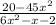 \frac{20-45x^2}{6x^2-x-2}