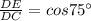 \frac{DE}{DC}=cos75^{\circ}