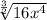 \sqrt[ \frac{3}{2} ]{16 x^4}