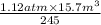 \frac{1.12 atm \times 15.7 m^{3}}{245}