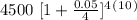 4500~[1+ \frac{0.05}{4} ]^4^(^1^0^)