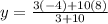y=\frac{3(-4)+10(8)}{3+10}
