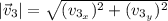 |\vec{v}_3| = \sqrt{ (v_{3_x} )^2 + (v_{3_y} )^2 }