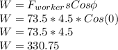 W=F_{worker} s Cos\phi\\W=73.5*4.5*Cos(0)\\W=73.5*4.5\\W=330.75