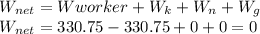 W_{net}=W{worker}+W_k+W_n+W_g\\W_{net}=330.75-330.75+0+0=0