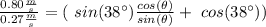 \frac{ 0.80 \frac{m}{s}}{  0.27 \frac{m}{s} } =  (\ sin (38 \°) \frac{ cos(\theta) } {  sin(\theta)} +  \ cos (38 \°))