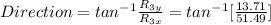 Direction = tan^{-1} \frac{R_{3y}}{R_{3x}} = tan^{-1}[ \frac{13.71}{51.49}]