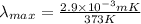 \lambda _{max}=\frac{2.9\times 10^{-3} mK}{373 K}