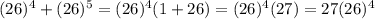 (26)^4+(26)^5=(26)^4(1+26)=(26)^4(27)=27(26)^4