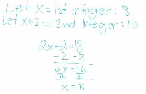 The sum of two consecutive even integers is 18 find the two integers
