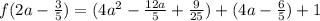 f(2a-\frac{3}{5})=(4a^2-\frac{12a}{5}+\frac{9}{25})+(4a-\frac{6}{5})+1