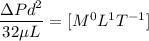 \dfrac{\Delta Pd^2}{32\mu L}=[M^0L^{1}T^{-1}]
