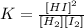K=\frac{[HI]^2}{[H_2][I_2]}