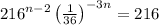 216^{n-2}\left(\frac{1}{36}\right)^{-3n}=216