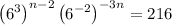 \left(6^3\right)^{n-2}\left(6^{-2}\right)^{-3n}=216