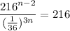 \dfrac{216^{n-2}}{(\frac{1}{36})^{3n} }=216