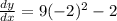 \frac{dy}{dx}=9(-2)^2-2