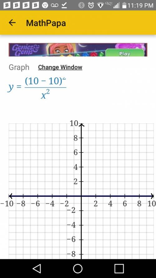 Identify the graph of f(x)=10-10x^2/x^2 ?  can someone just like screenshot and post it. or the righ