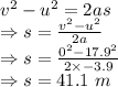 v^2-u^2=2as\\\Rightarrow s=\frac{v^2-u^2}{2a}\\\Rightarrow s=\frac{0^2-17.9^2}{2\times -3.9}\\\Rightarrow s=41.1\ m