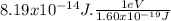 8.19x10^{-14} J . \frac{1 eV}{1.60x10^{-19} J}