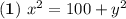 \mathbf{(1)} \ x^2=100+y^2