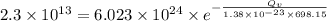 2.3\times 10^{13}=6.023\times 10^{24}\times e^{-\frac {Q_v}{1.38\times 10^{-23}\times 698.15}